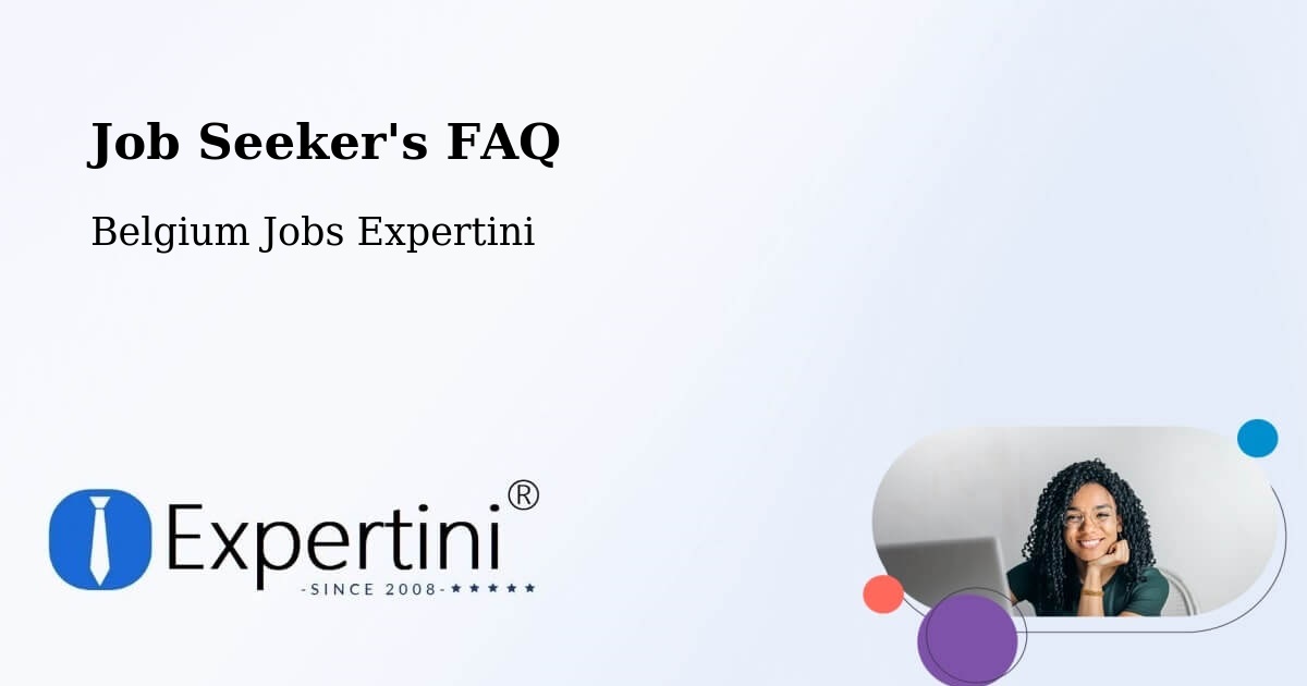 Job Seeker's FAQ - Belgium Jobs Expertini
